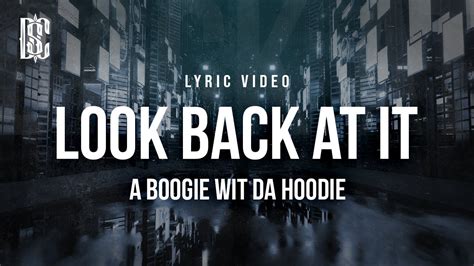 Look Back At It - A Boogie Wit Da Hoodie | Lyrics - YouTube