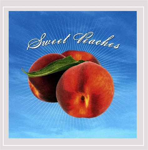 Amazon.com: Sweet Peaches: CDs & Vinyl