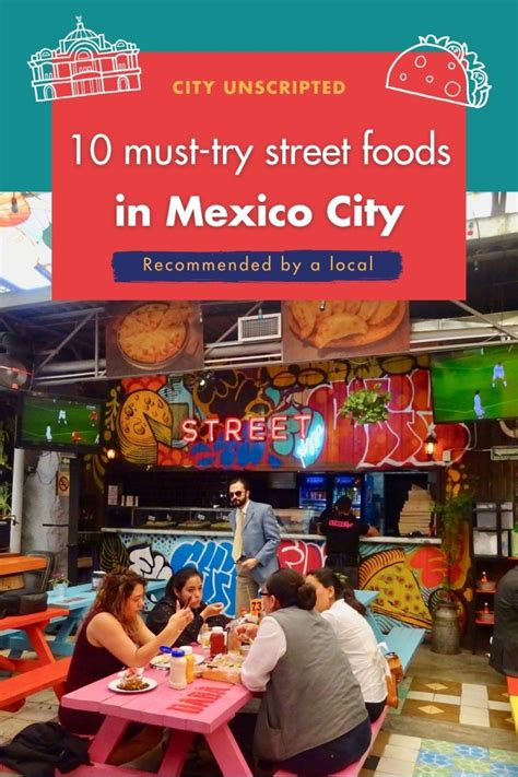 10 must-try street foods from Mexico City- a local's gui