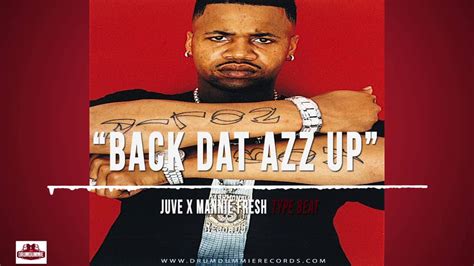 **SOLD** Juvenile x Mannie Fresh Type Beat - Back Dat Azz Up 16' (Prod ...