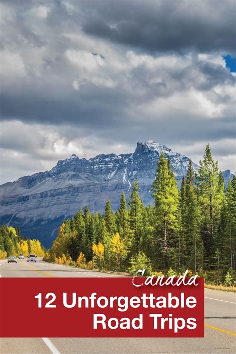 12 Unforgettable Canadian Road Trips: Hit the Road Eh! | Canadian road trip, Road trip adventure ...