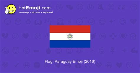 🇵🇾 Flag: Paraguay Emoji Meaning with Pictures: from A to Z