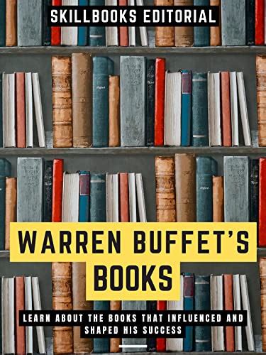 Warren Buffet's Books: Learn About The Books That Influenced And Shaped ...