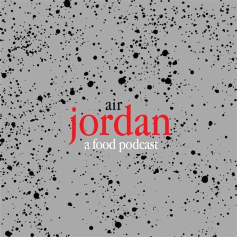 Air Jordan: A Food Podcast - TopPodcast.com