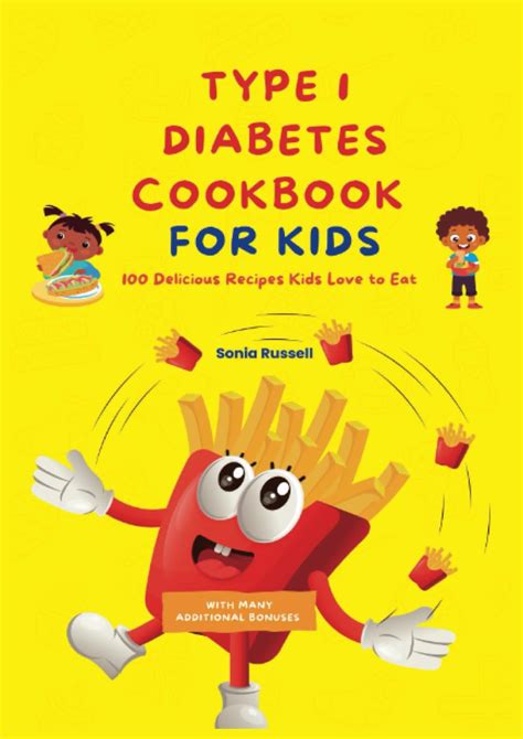 Epub Type 1 Diabetes Cookbook for Kids: 100 delicious recipes kids love to eat. - (Sugar free ...