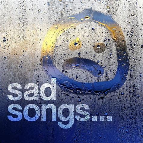 Various Artists - Sad Songs Lyrics and Tracklist | Genius