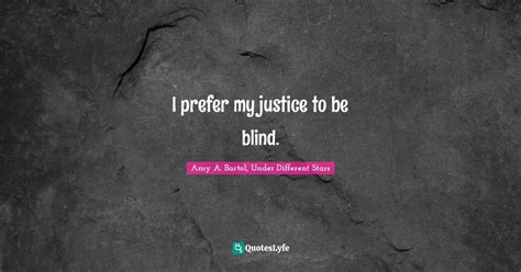 Best Blind Justice Quotes with images to share and download for free at QuotesLyfe