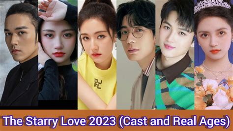 The Starry Love (2023) | Cast and Real Age | Chen Xing Xu, Li Lan Di ...