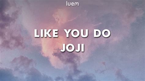 Joji - Like you do (Lyrics) | Luem - YouTube