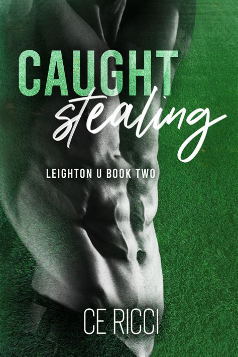 Caught Stealing (Leighton U, #2) by C.E. Ricci | Goodreads