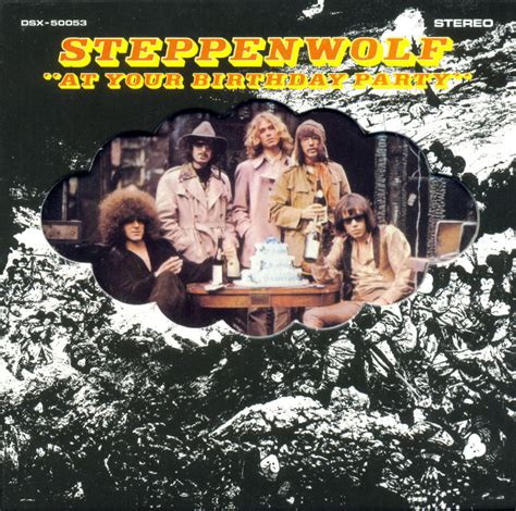 Steppenwolf - At Your Birthday Party Lyrics and Tracklist | Genius