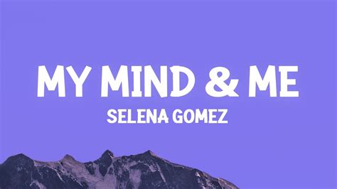 Selena Gomez - My Mind & Me (Lyrics) - YouTube