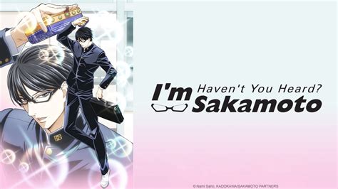 Watch Haven’t You Heard? I’m Sakamoto - Crunchyroll