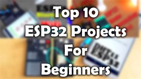 ESP32 projects for Beginners, ESP32 IoT projects, ESP32 Simple Projects