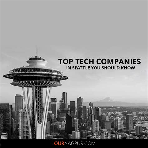 Top Tech Companies in Seattle You Should Know | Our Nagpur