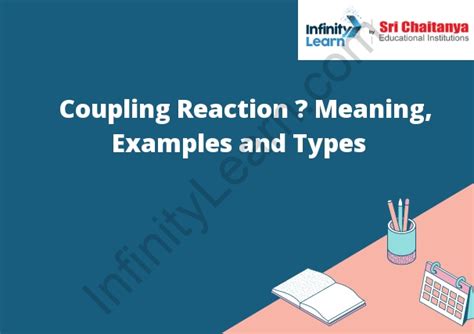 Coupling Reaction – Meaning, Examples and Types - Infinity Learn by Sri ...