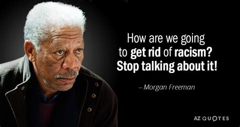 TOP 25 QUOTES BY MORGAN FREEMAN (of 251) | A-Z Quotes