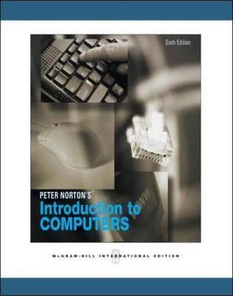 ISE PETER NORTON'S INTRODUCTION TO COMPUTERS 6E | 9780071117166 | Peter Norton | Boeken | bol