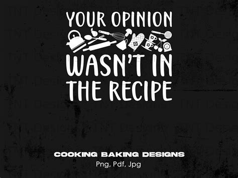 Your Opinion Wasn't In The Recipe Digital Png File, Instant Download ...