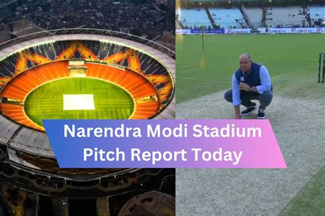 Narendra Modi Stadium Pitch Report Today - Batting or Bowling