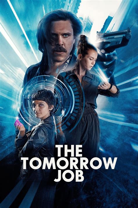 The Tomorrow Job Movie Information & Trailers | KinoCheck