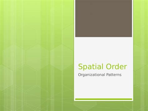 (PPT) Spatial Order Organizational Patterns. You should be able to draw ...