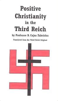 Positive Christianity in the Third Reich, : Cajus Fabricius: Amazon.com: Books