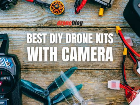 Best DIY Drone Kits with Camera - Droneblog