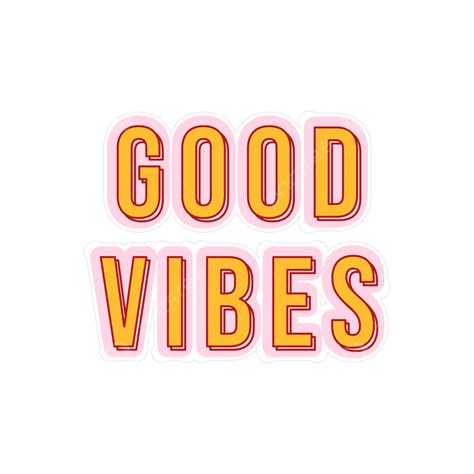 Good Vibes Vector Hd PNG Images, Good Vibes Sticker, Good Vibes ...