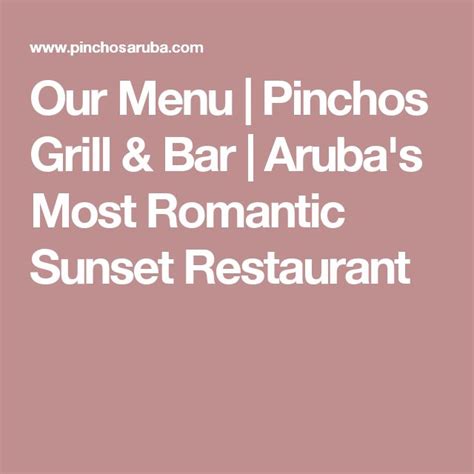 Our Menu | Pinchos Grill & Bar | Aruba's Most Romantic Sunset Restaurant | Sunset restaurant ...