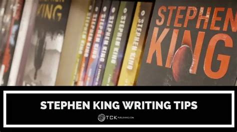 9 of Stephen King's Writing Tips For the Aspiring Writer - TCK Publishing