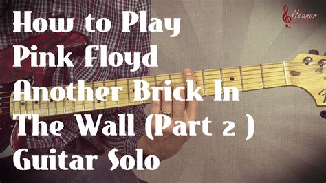 How to Play Another Brick in the Wall Pt 2 by Pink Floyd - Guitar Solo ...