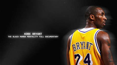 Kobe Bryant - The Black Mamba Mentality Full Documentary - YouTube