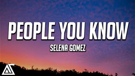 Selena Gomez - People You Know (Lyrics) - YouTube