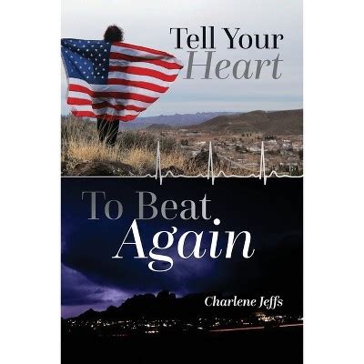 Tell Your Heart To Beat Again - By Charlene Jeffs (paperback) : Target