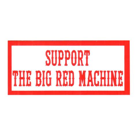 Sticker - SUPPORT THE BIG RED MACHINE - 81 Frisco Novelties