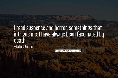 Richard Ramirez quotes: wise famous quotes, sayings and quotations by Richard Ramirez