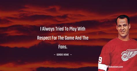 30+ Best Gordie Howe Quotes