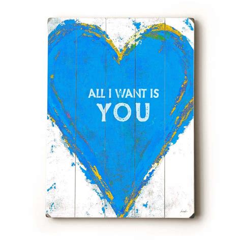 All I Want Is You planked wooden art sign wall decor by lisaweedn