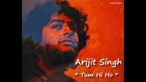 ARIJIT SINGH - TUM HI HO - HD - YouTube