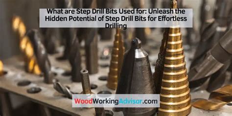 What are Step Drill Bits Used for: Unleash the Hidden Potential of Step ...