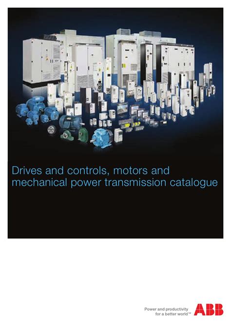 Abb Drives and controls, motors and mechanical power transmission ...