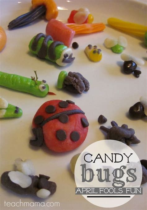 april fools' candy bugs: funny trick for families - teach mama | April fools, Halloween treats ...