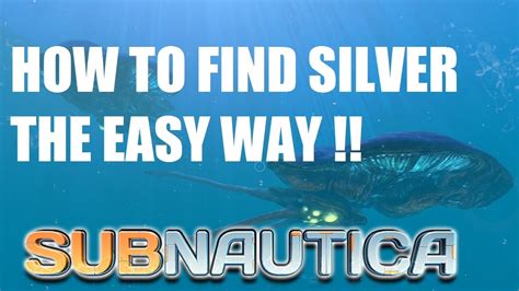 Subnautica How to find silver ore the easy way! - YouTube