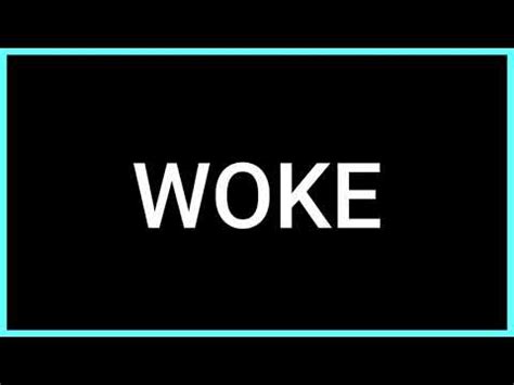 WOKE (Slang Word) What does it mean? - YouTube