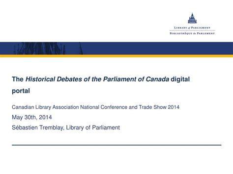 PPT - The Historical Debates of the Parliament of Canada digital portal PowerPoint Presentation ...