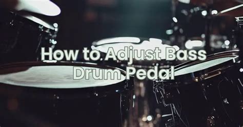 How to Adjust Bass Drum Pedal - All For Turntables