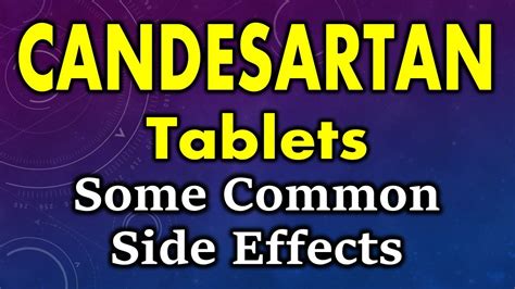 Candesartan side effects | side effects of candesartan tablets | common side effects of ...