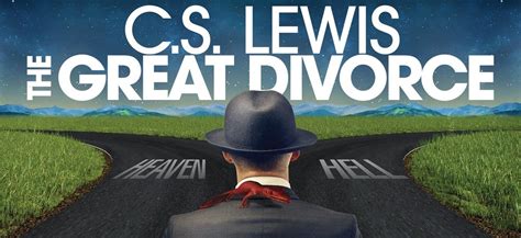 C.S. Lewis: The Great Divorce — Joanna Seibert