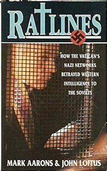 Ratlines: How the Vatican's Nazi Networks Betrayed Western Intelligence ...